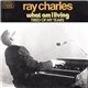 Ray Charles - What Am I Living For